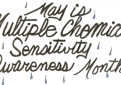 May is Multiple Chemical Sensitivity Awareness Month